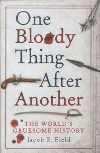 Produktbild: Field, J: One Bloody Thing After Another