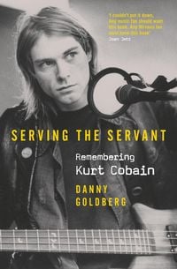 Produktbild: Serving The Servant: Remembering Kurt Cobain