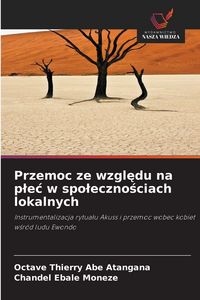 Produktbild: Przemoc ze wzgl&iquest;du na p&iquest;e&iquest; w spo&iquest;eczno&iquest;ciach lokalnych