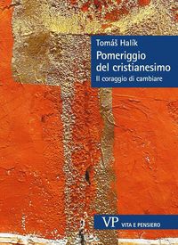 Produktbild: Pomeriggio del cristianesimo. Il coraggio di cambiare