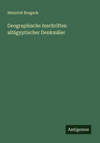 Produktbild: Geographische Inschriften alt&auml;gyptischer Denkm&auml;ler