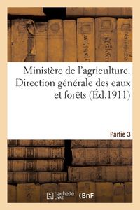 Produktbild: Minist&egrave;re de l'agriculture Restauration et conservation des terrains en montagne. Partie 3