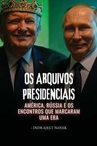 Produktbild: Os Arquivos Presidenciais