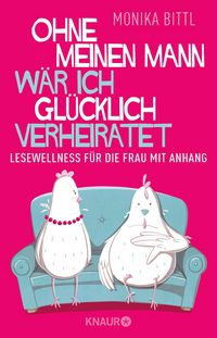 Produktbild: Ohne meinen Mann w&auml;r ich gl&uuml;cklich verheiratet