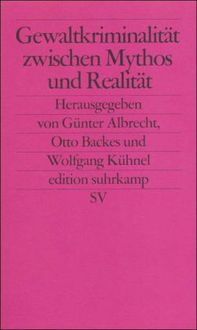 Produktbild: Gewaltkriminalit&auml;t zwischen Mythos und Realit&auml;t
