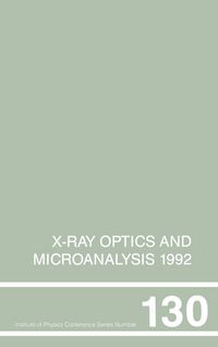 Produktbild: X-Ray Optics and Microanalysis 1992, Proceedings of the 13th INT Conference, 31 August-4 September 1992, Manchester, UK