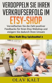 Bild vom Artikel Verdoppeln Sie ihren Verkaufserfolg im Etsy-Shop vom Autor Olav Kalt