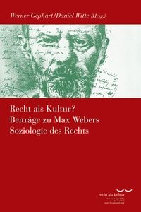Produktbild: Recht als Kultur? Beitr&auml;ge zu Max Webers Soziologie des Rechts