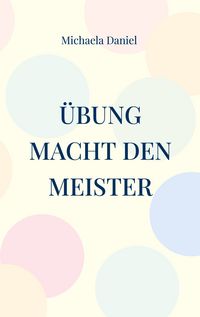 Produktbild: &Uuml;bung macht den Meister