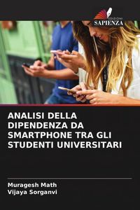 Produktbild: ANALISI DELLA DIPENDENZA DA SMARTPHONE TRA GLI STUDENTI UNIVERSITARI