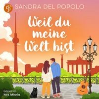 Produktbild: Weil du meine Welt bist | Ein Feelgood Romance H&ouml;rbuch