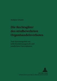 Produktbild: Die Rechtsg&uuml;ter des strafbewehrten Organhandelsverbotes