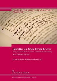 Produktbild: Education is a Whole-Person Process - Von ganzheitlicher Lehre, Dolmetschforschung und anderen Dingen