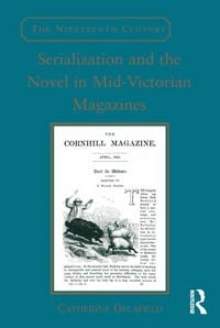 Produktbild: Serialization and the Novel in Mid-Victorian Magazines