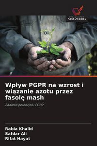 Produktbild: Wp&iquest;yw PGPR na wzrost i wi&iquest;zanie azotu przez fasol&iquest; mash