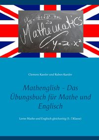 Bild vom Artikel Mathenglish - Das Übungsbuch für Mathe und Englisch vom Autor Clemens Kaesler