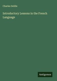 Produktbild: Introductory Lessons in the French Language