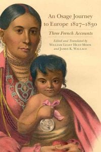 Produktbild: An Osage Journey to Europe, 1827-1830: Three French Accounts