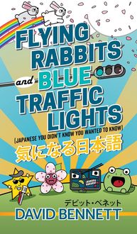 Produktbild: Flying Rabbits and Blue Traffic Lights (Japanese You Didn't Know You Wanted to Know)