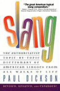 Produktbild: Slang: The Authratative Topic-By-Topic Dictionary of American Lingoes from All Walks of Life