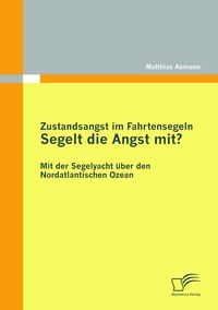 Produktbild: Zustandsangst im Fahrtensegeln: Segelt die Angst mit?