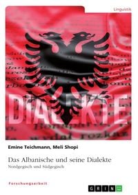 Produktbild: Das Albanische und seine Dialekte. Nordgegisch und S&uuml;dgegisch