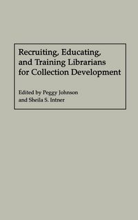 Produktbild: Recruiting, Educating, and Training Librarians for Collection Development