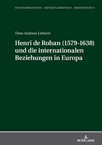 Produktbild: Henri de Rohan (1579-1638) und die internationalen Beziehungen in Europa
