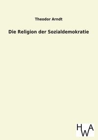 Produktbild: Die Religion der Sozialdemokratie