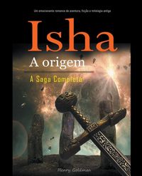 Produktbild: Isha A origem A Saga Completa
