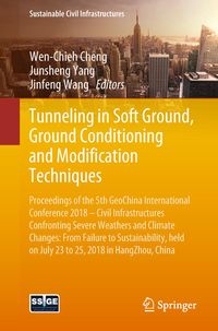 Produktbild: Tunneling in Soft Ground, Ground Conditioning and Modification Techniques