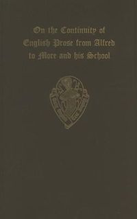 Produktbild: On the Continuity of English Prose from Alfred to More and His School (an Extract from the Introduction to O.S. 186)
