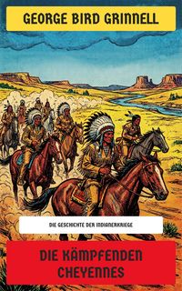 Produktbild: Die k&auml;mpfenden Cheyennes
