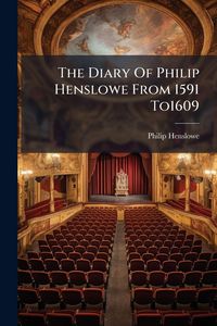 Produktbild: The Diary Of Philip Henslowe From 1591 To1609