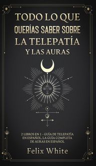 Produktbild: Todo lo que Quer&iacute;as Saber Sobre la Telepat&iacute;a y las Auras