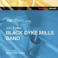 Produktbild: Black Dyke Mills Band/Parkes, P: 150 Years Of Black Dyke Mil