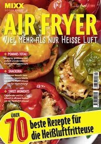 Produktbild: MIXX Airfryer-Spezial: &Uuml;ber 70 Rezepte f&uuml;r die Hei&szlig;luftfritteuse