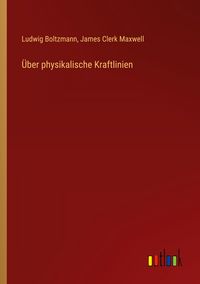Produktbild: &Uuml;ber physikalische Kraftlinien