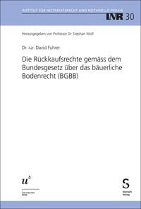 Produktbild: Die R&uuml;ckkaufsrechte gem&auml;ss dem Bundesgesetz &uuml;ber das b&auml;uerliche Bodenrecht (BGBB)