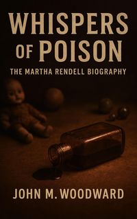 Produktbild: Whispers of Poison: The Martha Rendell Biography