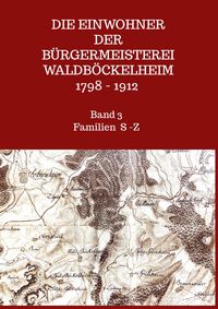 Produktbild: Die Einwohner der B&uuml;rgermeisterei Waldb&ouml;ckelheim 1798 - 1912