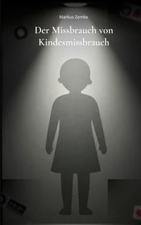 Produktbild: Der Missbrauch von Kindesmissbrauch