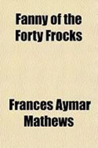 Produktbild: Fanny of the Forty Frocks