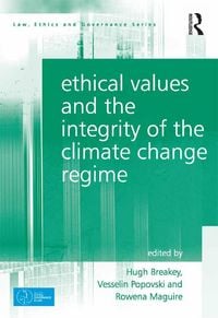 Produktbild: Ethical Values and the Integrity of the Climate Change Regime