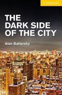 Produktbild: The Dark Side of the City Level 2 Elementary/Lower Intermediate