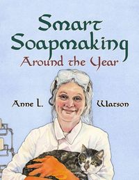 Produktbild: Smart Soapmaking Around the Year
