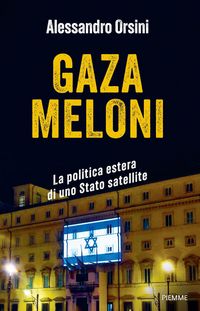 Produktbild: Gaza Meloni. La politica estera di uno Stato satellite