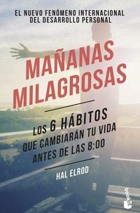 Produktbild: Ma&ntilde;anas milagrosas : los 6 h&aacute;bitos que cambiar&aacute;n tu vida antes de las 8:00