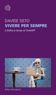 Produktbild: Vivere per sempre. L'Aldil&agrave; ai tempi di ChatGPT