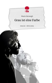 Produktbild: Grau ist eine Farbe. Life is a Story - story.one